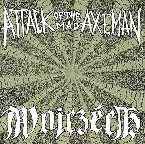 Attack Of The Mad Axeman : Attack of the Mad Axeman - Wojczech